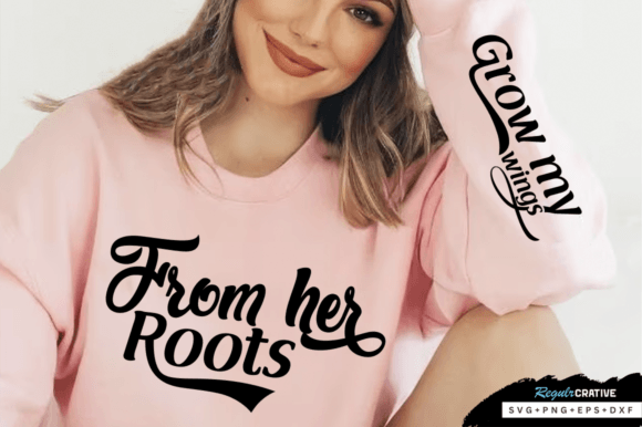 From Her Roots Sleeve SVG, Mom SVG Design