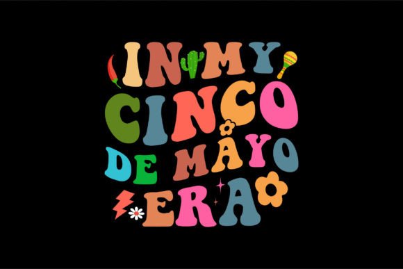 In My Cinco De Mayo Era