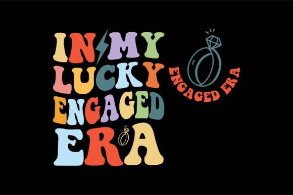 In My Lucky Engaged Era
