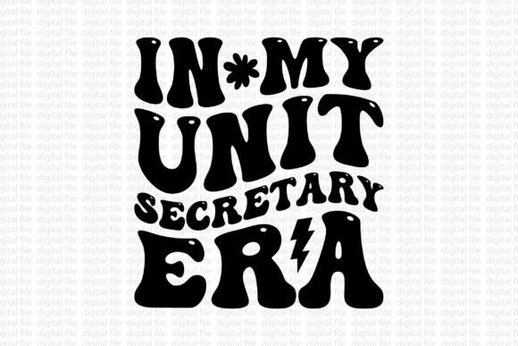 In My Unit Secretary Era