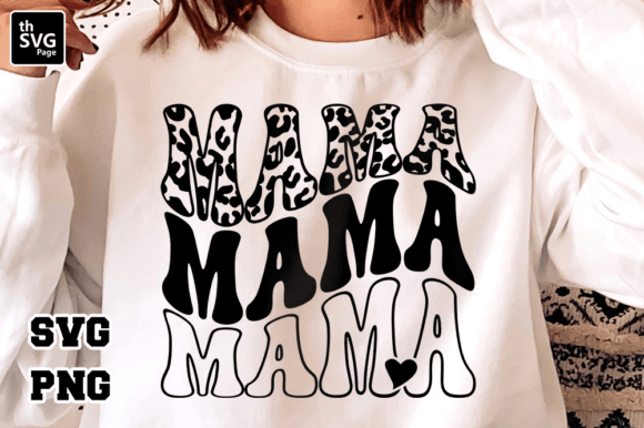 Mom SVG Mama SVG Mother’s Day SVG PNG