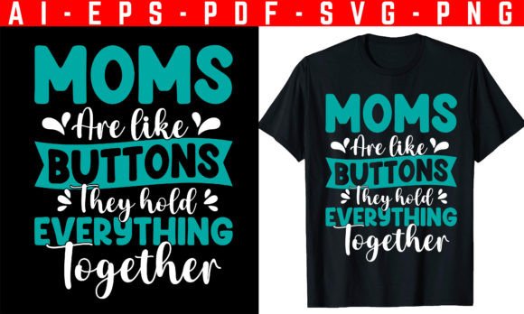 Moms Are Like Mother’s Day T-Shirt