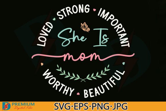 Mother’s Day Quotes PNG, She is Mom SVG