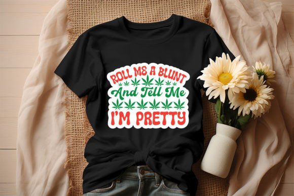 Roll Me a Blunt and Tell Me I’m Pretty