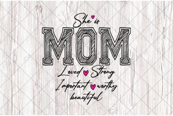 She is Mom SVG, Mother’s Day Quotes PNG
