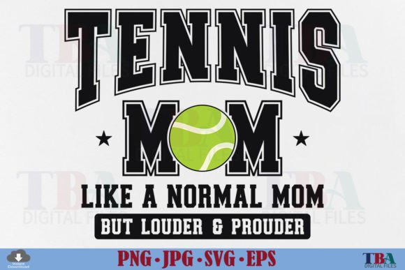 Tennis Mom SVG, Loud and Proud Mama PNG